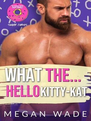 cover image of What the... Hello, Kitty-Kat!